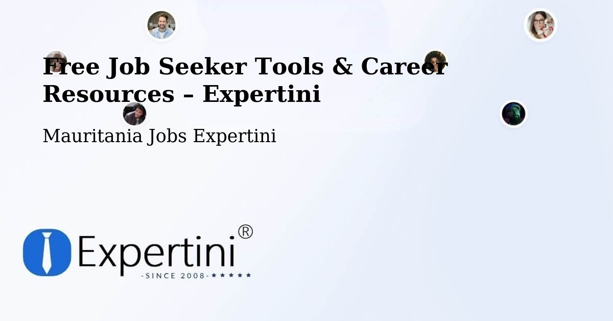 Free Job Seeker Tools & Career Resources – Mauritania - Mauritania Jobs Expertini
