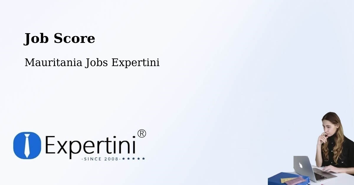 Job Score & Job Description Score Tool – Mauritania - Mauritania Jobs Expertini