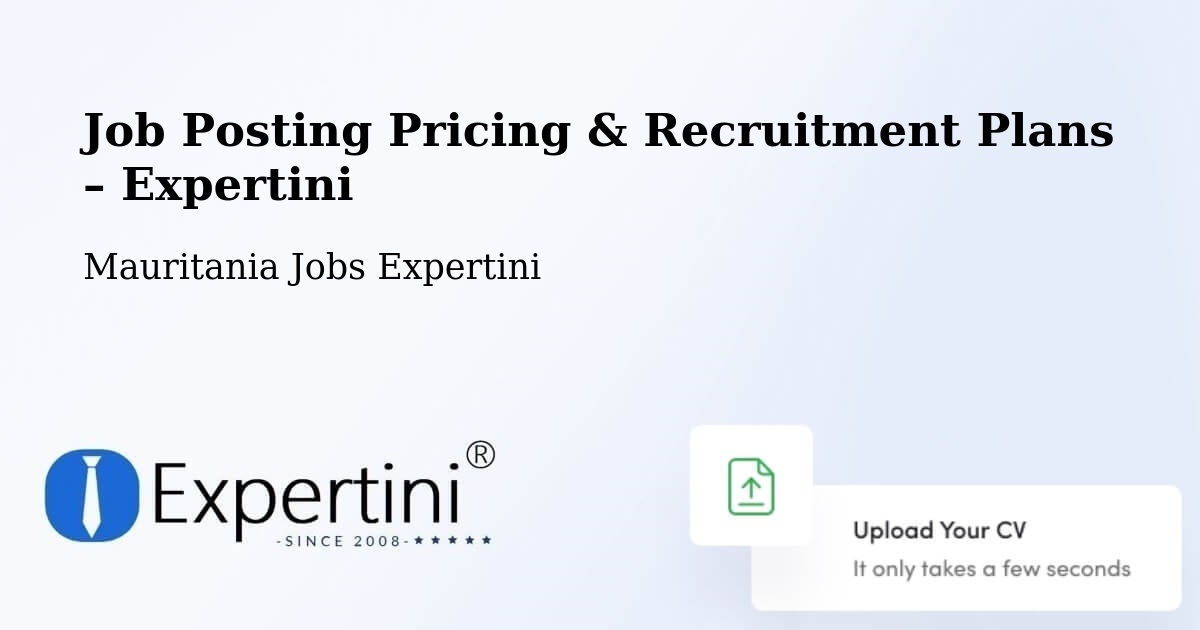 Job Posting Pricing & Recruitment Plans – Mauritania - Mauritania Jobs Expertini