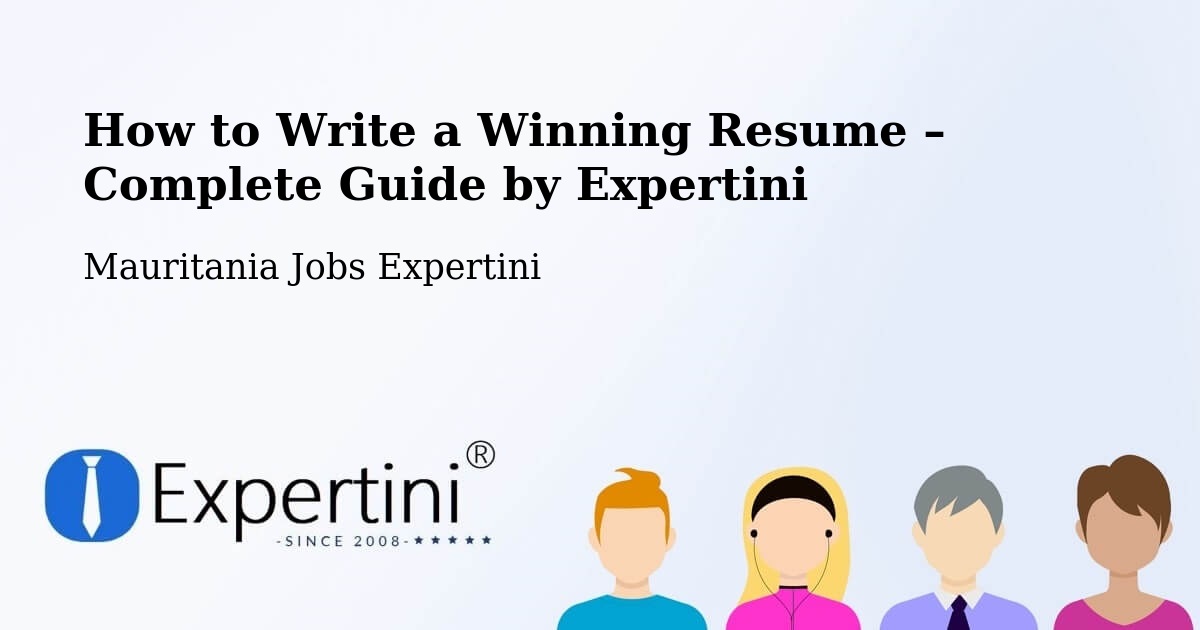 Resume Writing Guide for Job Seekers – Mauritania - Mauritania Jobs Expertini