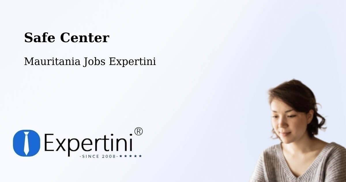 Safety Center – Mauritania - Mauritania Jobs Expertini