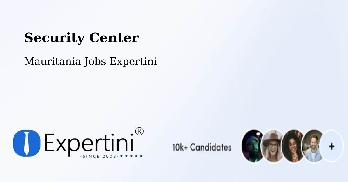 Security & Compliance – Mauritania - Mauritania Jobs Expertini